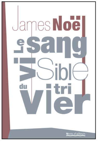 James Noël - Le Sang Visible du Vitrier