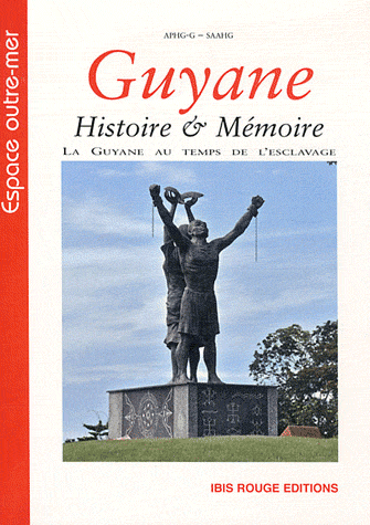 COLLECTIF, Guyane, Histoire & Mémoire