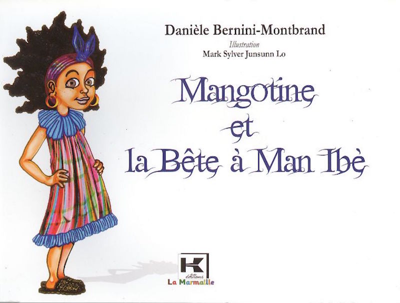 BERNINI-MONBRAND Danièle, Mangotine et la Bête à Man Ibè