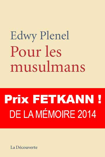 PLENEL Edwy, Pour les Musulmans La Découverte 2014 