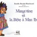 BERNINI-MONBRAND Danièle, Mangotine et la Bête à Man Ibè